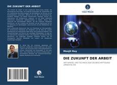 Copertina di DIE ZUKUNFT DER ARBEIT