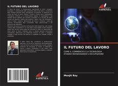 Bookcover of IL FUTURO DEL LAVORO
