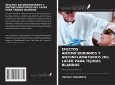 Capa do livro de EFECTOS ANTIMICROBIANOS Y ANTIINFLAMATORIOS DEL LÁSER PARA TEJIDOS BLANDOS 