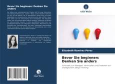 Portada del libro de Bevor Sie beginnen: Denken Sie anders
