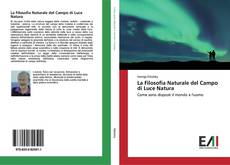 Bookcover of La Filosofia Naturale del Campo di Luce Natura