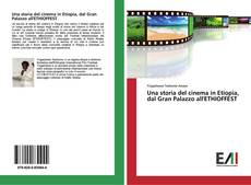 Buchcover von Una storia del cinema in Etiopia, dal Gran Palazzo all'ETHIOFFEST