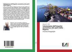 Valutazione dell'impatto economico dei porti della Nigeria kitap kapağı