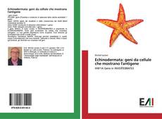 Bookcover of Echinodermata: geni da cellule che mostrano l'antigene