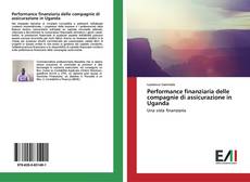 Borítókép a  Performance finanziaria delle compagnie di assicurazione in Uganda - hoz