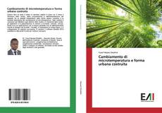 Capa do livro de Cambiamento di microtemperatura e forma urbana costruita 