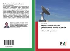 Borítókép a  Realizzazione e collaudo dell'antenna a tromba in banda X - hoz