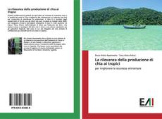 Buchcover von La rilevanza della produzione di chia ai tropici