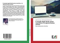 Buchcover von Il mondo degli ibridi uomo-macchina e la sopravvivenza umana