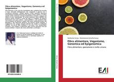 Capa do livro de Fibra alimentare, Veganismo, Genomica ed Epigenomica 