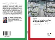 Buchcover von Coltura dei tessuti vegetali per la conservazione in vitro