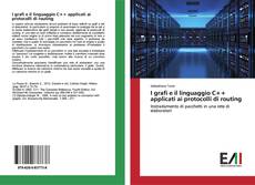 Buchcover von I grafi e il linguaggio C++ applicati ai protocolli di routing