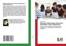 Bookcover of Didattica della lingua attraverso ipermedia, città e letteratura