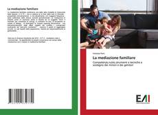 Bookcover of La mediazione familiare