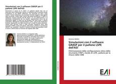 Bookcover of Simulazioni con il software GRASP per il pallone LSPE dell'ASI