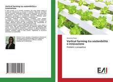 Copertina di Vertical farming tra sostenibilità e innovazione