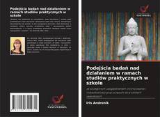 Copertina di Podejścia badań nad działaniem w ramach studiów praktycznych w szkole