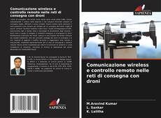 Portada del libro de Comunicazione wireless e controllo remoto nelle reti di consegna con droni