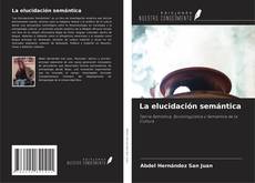 Capa do livro de La elucidación semántica 