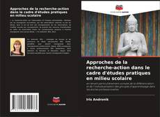 Buchcover von Approches de la recherche-action dans le cadre d'études pratiques en milieu scolaire