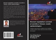 Portada del libro de Ricoveri ospedalieri correlati al suicidio a Taiwan: studio epidemiologico