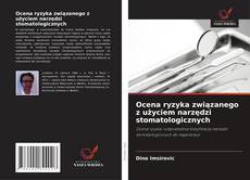 Copertina di Ocena ryzyka związanego z użyciem narzędzi stomatologicznych