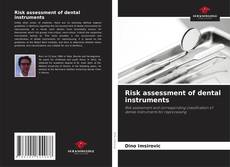 Borítókép a  Risk assessment of dental instruments - hoz