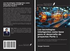 Capa do livro de Las tecnologías inteligentes como base para el desarrollo de proyectos Parte 1 