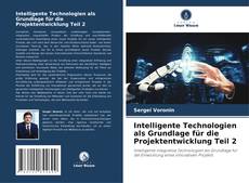 Обложка Intelligente Technologien als Grundlage für die Projektentwicklung Teil 2
