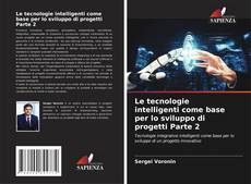 Copertina di Le tecnologie intelligenti come base per lo sviluppo di progetti Parte 2