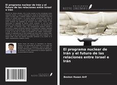 Capa do livro de El programa nuclear de Irán y el futuro de las relaciones entre Israel e Irán 