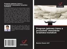 Portada del libro de Program jądrowy Iranu a przyszłość stosunków izraelsko-irańskich