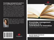Borítókép a  Knowledge management practices as a contribution to innovation - hoz