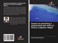 Bookcover of Analisi di marketing e potenzialità del miele di Chiury a Jajarko, Nepal