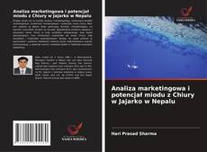 Couverture de Analiza marketingowa i potencjał miodu z Chiury w Jajarko w Nepalu