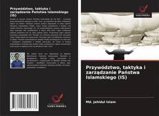 Buchcover von Przywództwo, taktyka i zarządzanie Państwa Islamskiego (IS)