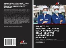 Bookcover of IMPATTO DEL PANDAMICO COVID-19 SULLA PERFORMANCE DELLE INDUSTRIE MANIFATTURIERE RUANDESI.
