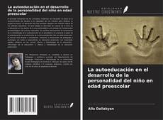 La autoeducación en el desarrollo de la personalidad del niño en edad preescolar的封面