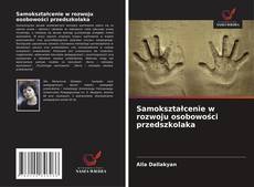 Buchcover von Samokształcenie w rozwoju osobowości przedszkolaka