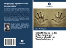 Copertina di Selbstbildung in der Entwicklung der Persönlichkeit von Vorschulkindern