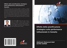 Capa do livro de Effetto della pianificazione strategica sulla performance istituzionale in Somalia 