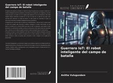 Guerrero IoT: El robot inteligente del campo de batalla的封面