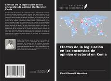 Bookcover of Efectos de la legislación en las encuestas de opinión electoral en Kenia