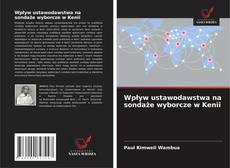 Bookcover of Wpływ ustawodawstwa na sondaże wyborcze w Kenii