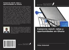 Bookcover of Comercio móvil: retos y oportunidades en Ghana