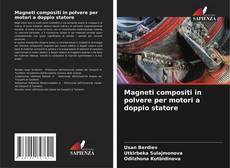 Portada del libro de Magneti compositi in polvere per motori a doppio statore