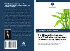 Capa do livro de Die Herausforderungen des Wachstumsprozesses in Start-up-Unternehmen 