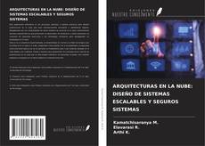 Capa do livro de ARQUITECTURAS EN LA NUBE: DISEÑO DE SISTEMAS ESCALABLES Y SEGUROS SISTEMAS 
