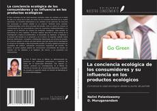 Copertina di La conciencia ecológica de los consumidores y su influencia en los productos ecológicos