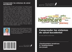 Capa do livro de Comprender los sistemas de salud bucodental 